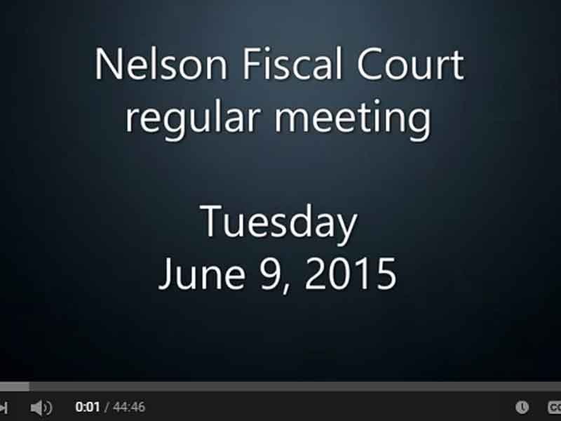 Video: Nelson Fiscal Court, Tuesday, June 9, 2015