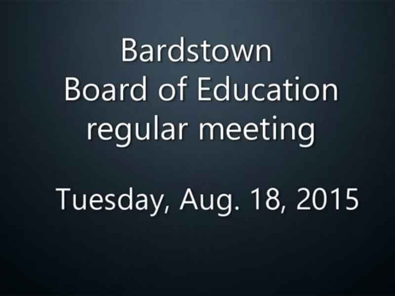 Video: Bardstown Independent Schools board of education, Tuesday, Aug. 18, 2015