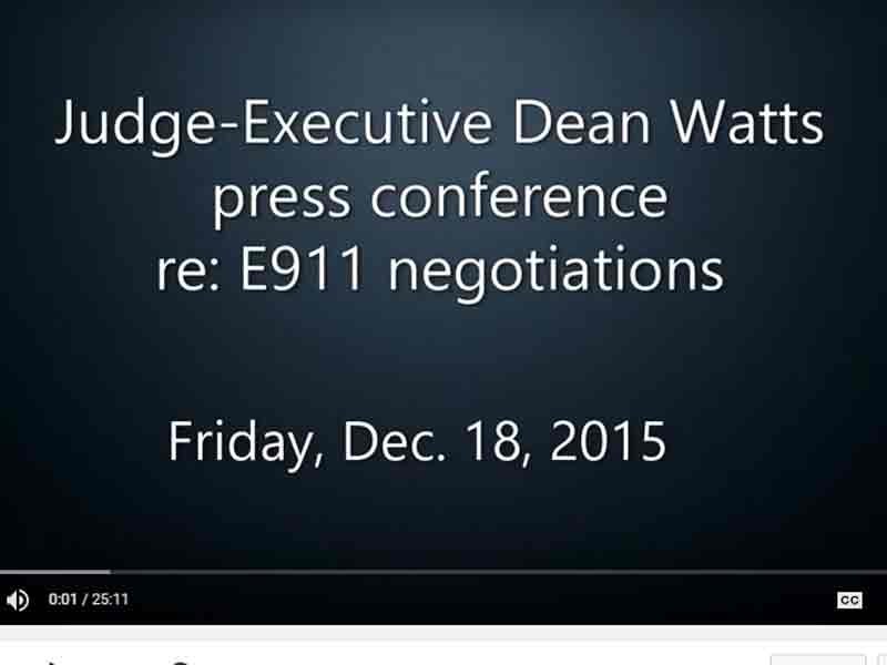 Judge-Executive Dean Watts press conference re: E-911 dispatch, Dec. 18, 2015