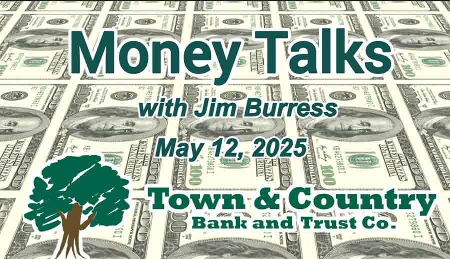 Video: WBRT’s “Money Talks” show presented by Town & Country Bank and Trust – May 12, 2025