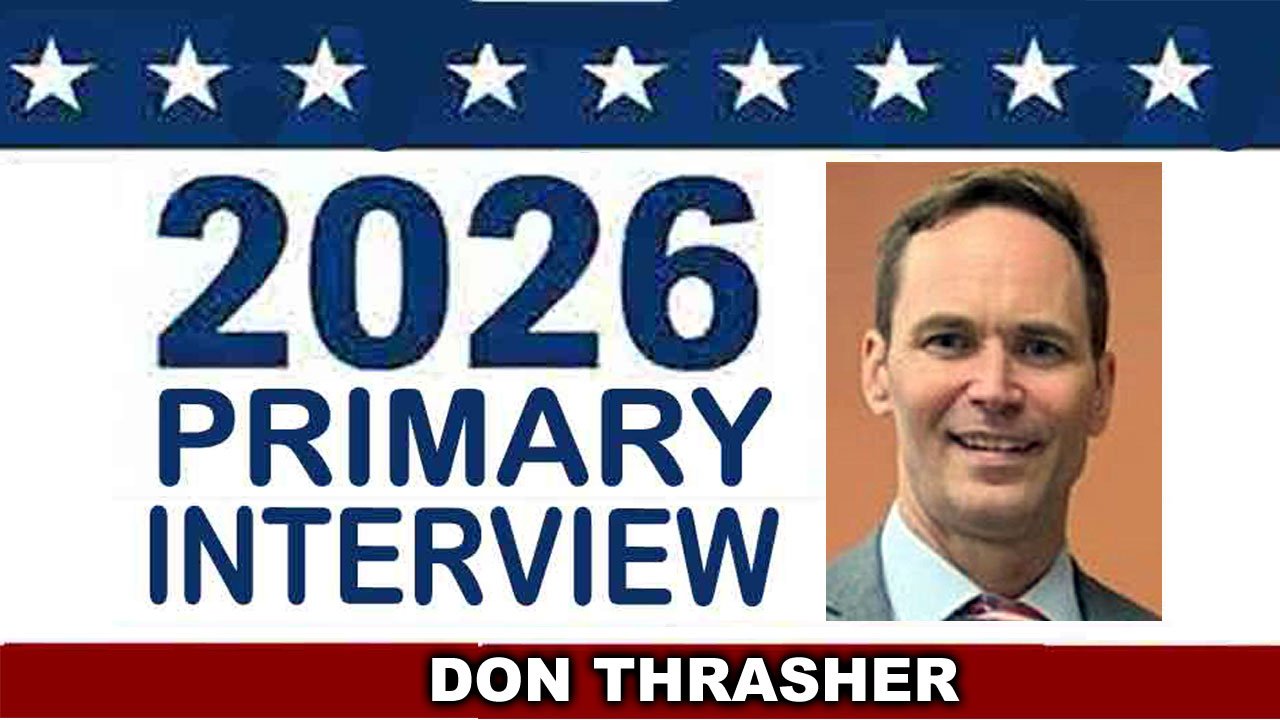 Video: 2026 Primary Candidate interview – Don Thrasher, April 29, 2026