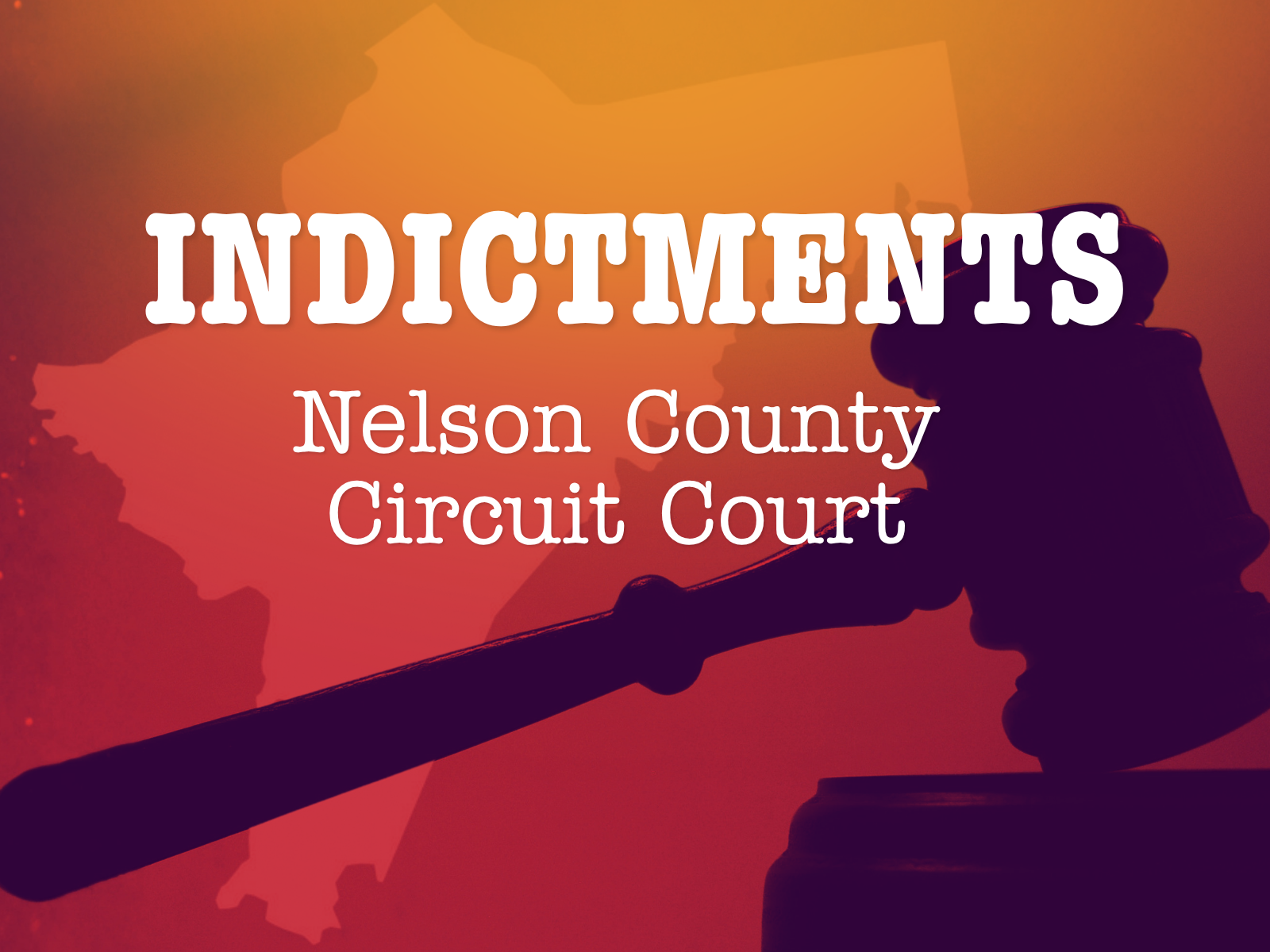 Nelson Circuit Court Indictments — April 15, 2026